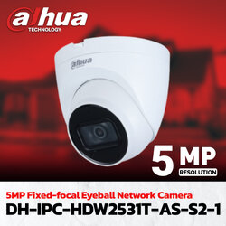 กล้องวงจรปิด Dahua 5MP Fixed-focal Eyeball Network Camera รุ่น DH-IPC-HDW2531T-AS-S2-1 (2.8mm)