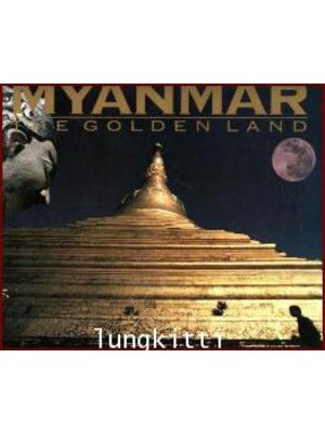 MYANMAR THE GOLDEN LAND 013514