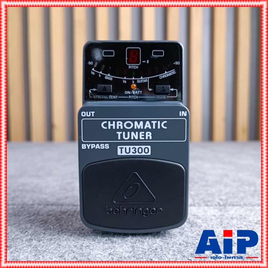 BEHRINGER TU-300 เครื่องตั้งสาย Chromatic Tuner เอฟเฟคจูนเนอร์ กีต้าร์ เบส แบบโครมาติก TU 300 TU300 +++ เอไอ-ไพศาล