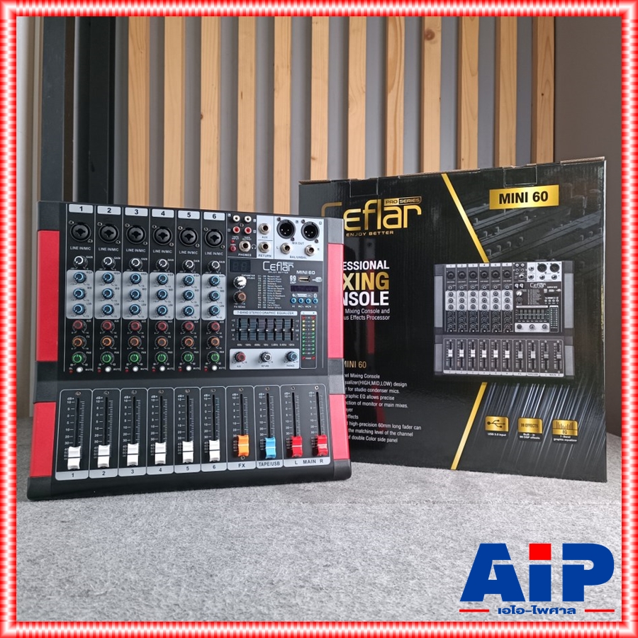 ของใหม่ ลดล้างสต็อค Ceflar MINI-60 MIXER มิกเซอร์ 6 แชลแนล เอฟเฟคแท้ มีบลูทูธ มิกซ์คาราโอเกะ MINI 60 MINI60 +++ เอไอ-ไพศาล