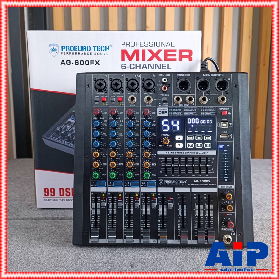 PROEUROTECH AG-600FX MIXER มิกซ์ มิกเซอร์ เครื่องเสียง เครื่องปรับแต่งเสียง โปรยูโร่เทค รุ่น AG 600FX AG600FX PRO EUROTECH เอไอ-ไพศาล