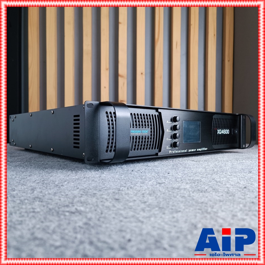 *มีจอ* PROEUROTECH XQ-4600Q *รุ่นใหม่มีจอ* POWERAMP4CH โปรยูโรเทค แอมป์ขยาย 4 ช่อง 600 วัตต์ XQ 4600 Q XQ4600Q เอไอ-ไพศาล