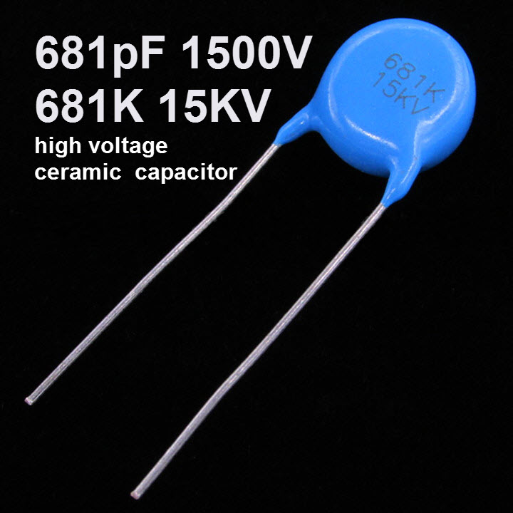 เซรามิค คาปาซิเตอร์ 681pF 15000V 15KV681K 681K15KV high voltage ceramic ceramic capacitor