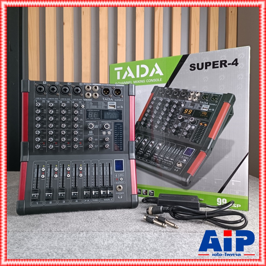 TADA SUPER-4 MIXER พร้อม RACK มิกเซอร์อนาล็อก 4 แชนแนล เอฟเฟคแท้ ซูเปอร์ ธาดา SUPER 4 SUPER4 เอไอ-ไพศาล