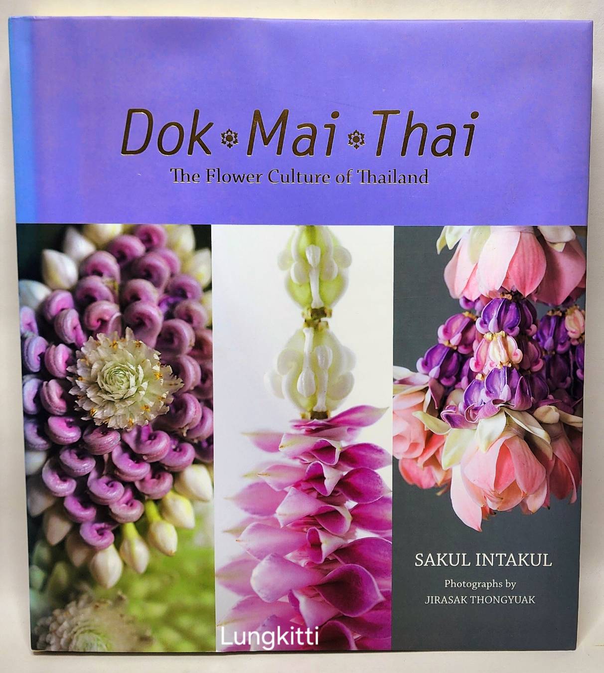 Dok Mai Thai : The Flower Culture of Thailand 027214