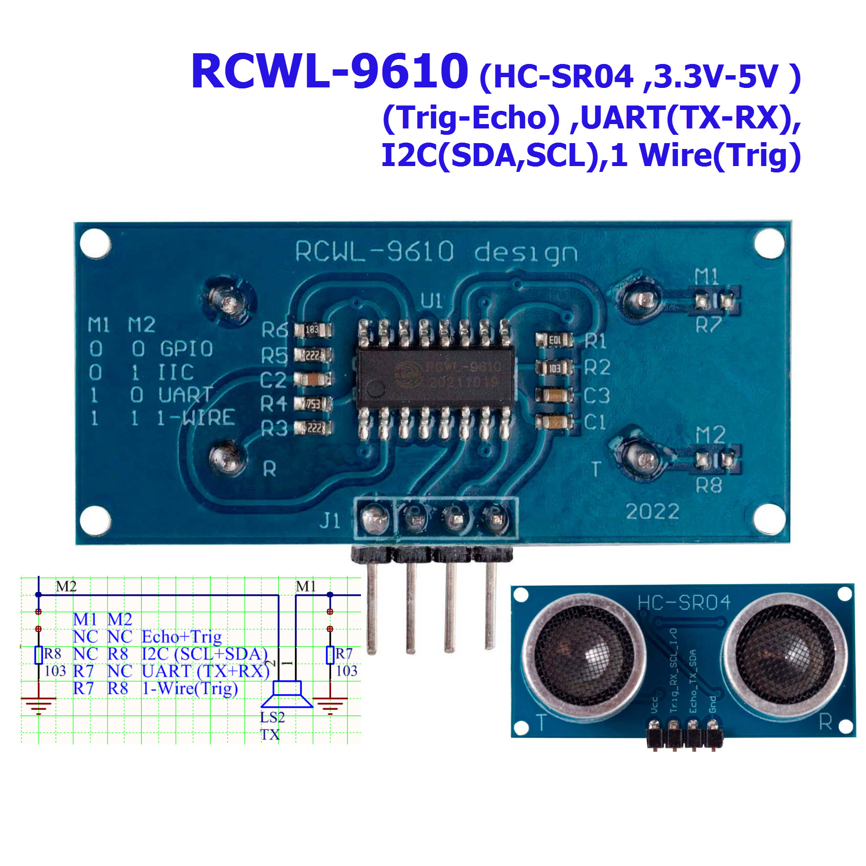 RCWL-9610 (HC-SR04P 3.3V-5V )(Trig-Echo) ,UART(TX-RX), I2C(SDA,SCL),[ 1 Wire(Trig) PING))) ]