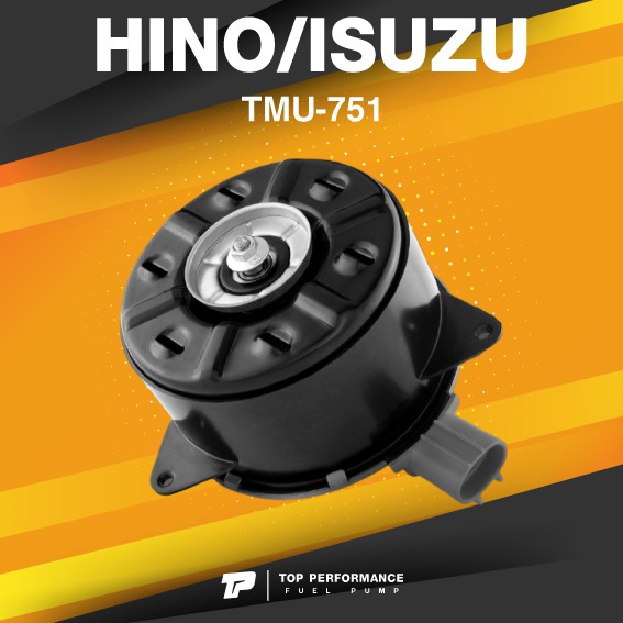 TOP PERFORMANCE (ประกัน 3 เดือน) มอเตอร์พัดลม HINO MEGA / ISUZU ELF / DECA - TMU-751 - MADE IN JAPAN - หม้อน้ำ แอร์ ฮีโน่ เมก้า อีซูซุ 8490 8220