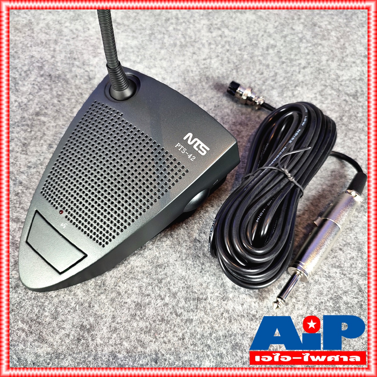 NTS PTS42 ไมโครโฟนตั้งโต๊ะ ไมค์ตั้งโต๊ะ ไมค์ ไมค์ประชุมตั้งโต๊ะ PTS 42 PTS-42 ไมค์คออ่อน ไมโครโฟน เอไอ-ไพศาล
