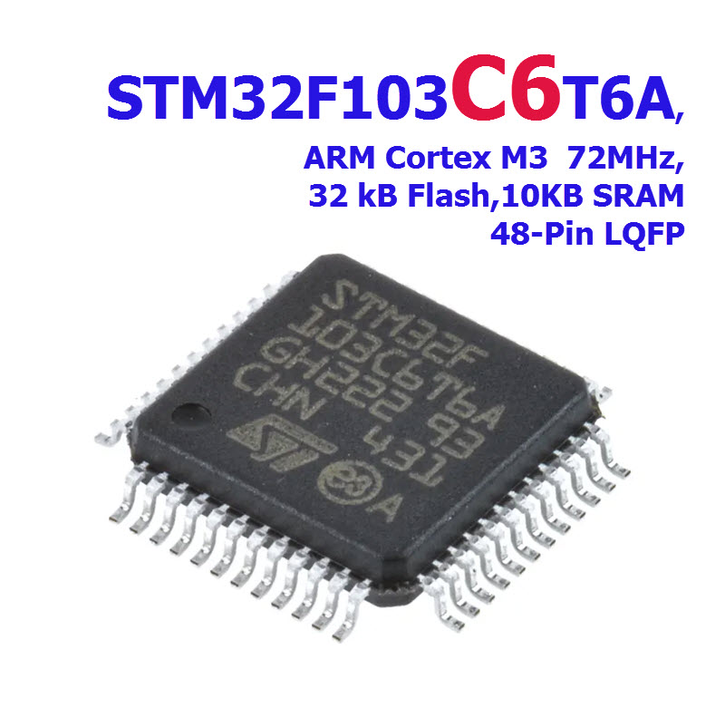 STM32F103C6T6A, 32bit ARM Cortex-M3 32 kB Flash,10KB SRAM 48-Pin LQFP