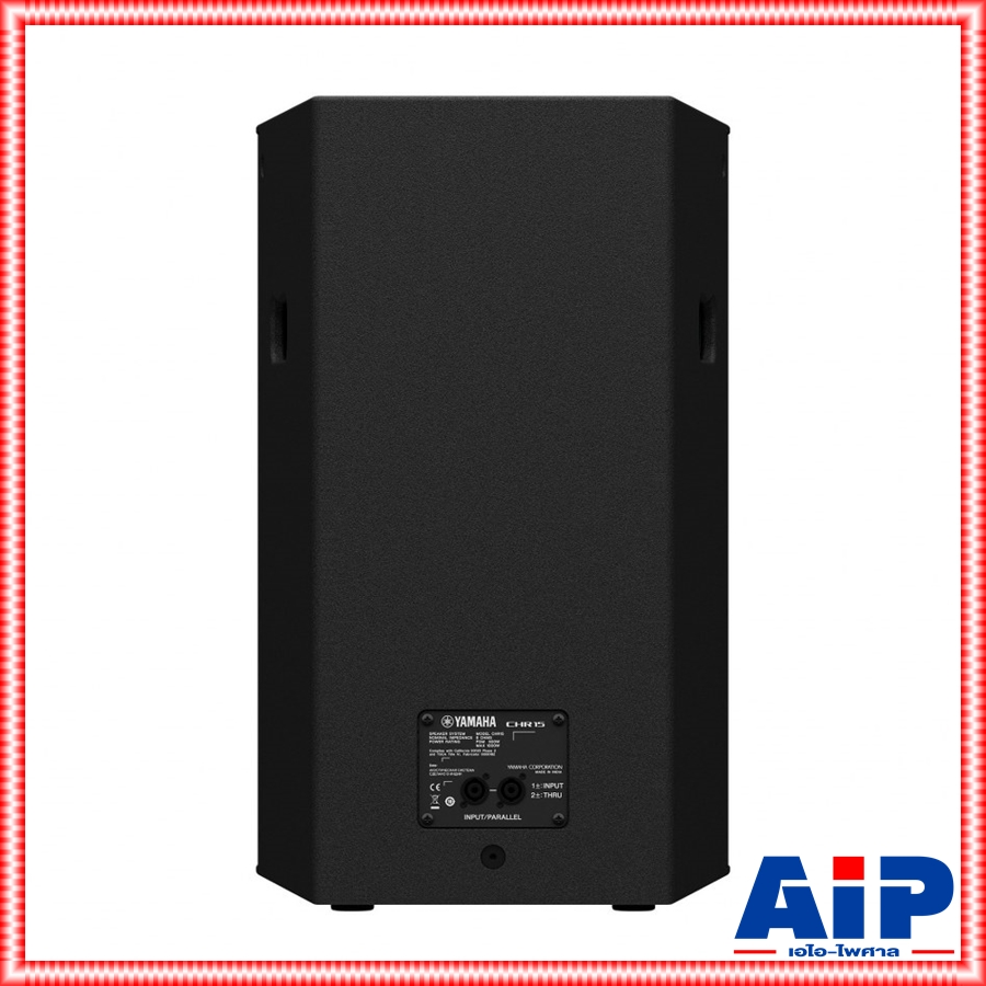 YAMAHA CHR-15 ตู้ลำโพง15" ลําโพง passive แบบ 2 ทาง ขนาด 15 นิ้ว ลำโพงกลางแจ้ง ยามาฮ่า CHR 15 CHR15 เอไอ-ไพศาล