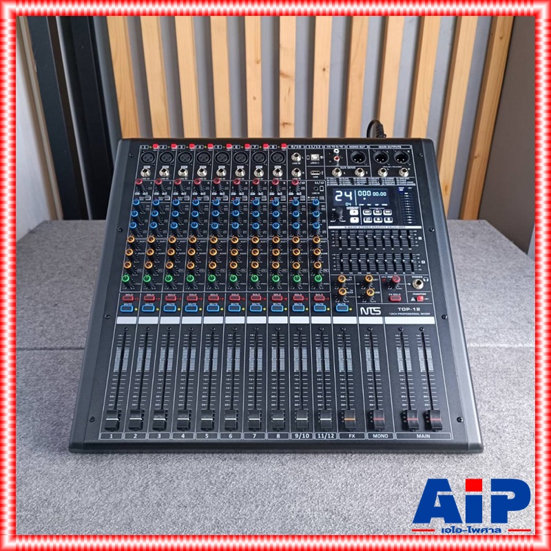 NTS TOP-12 MIXER เอฟเฟคแท้ มิกเซอร์ มิกซ์NTS เครื่องเสียง เครื่องผสมสัญญาณเสียง เครื่องปรับแต่งเสียง MIX TOP 12 TOP12 เอไอ-ไพศาล