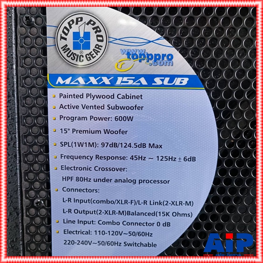 TOPPPRO MAXX-15A ตู้ลำโพง15"SUB+AMP ซับวูฟเฟอร์ กำลังขับ 600W RMS และ 1200W Peak ลำโพงขนาด 15 นิ้ว MAXX 15 A MAXX 15A MAXX15 A MAXX15A เอไอ-ไพศาล