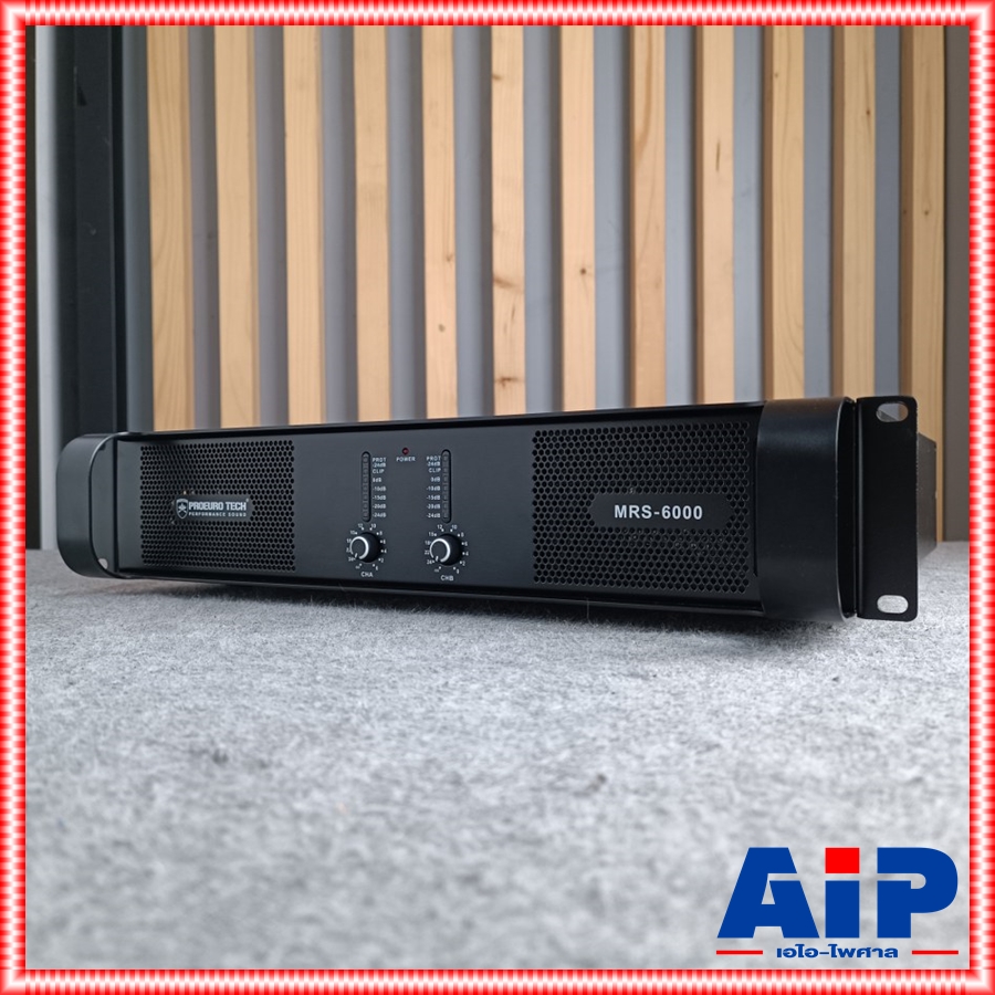 PROEUROTECH mrs-6000 poweramp ขยาย เพาเวอร์ เครื่องขยายเสียง MRS-6000 แอมป์ โปรยูโร เทค ProeuroTech เอไอ-ไพศาล