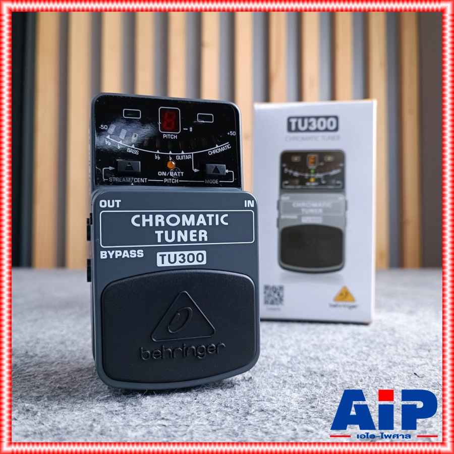 BEHRINGER TU-300 เครื่องตั้งสาย Chromatic Tuner เอฟเฟคจูนเนอร์ กีต้าร์ เบส แบบโครมาติก TU 300 TU300 +++ เอไอ-ไพศาล