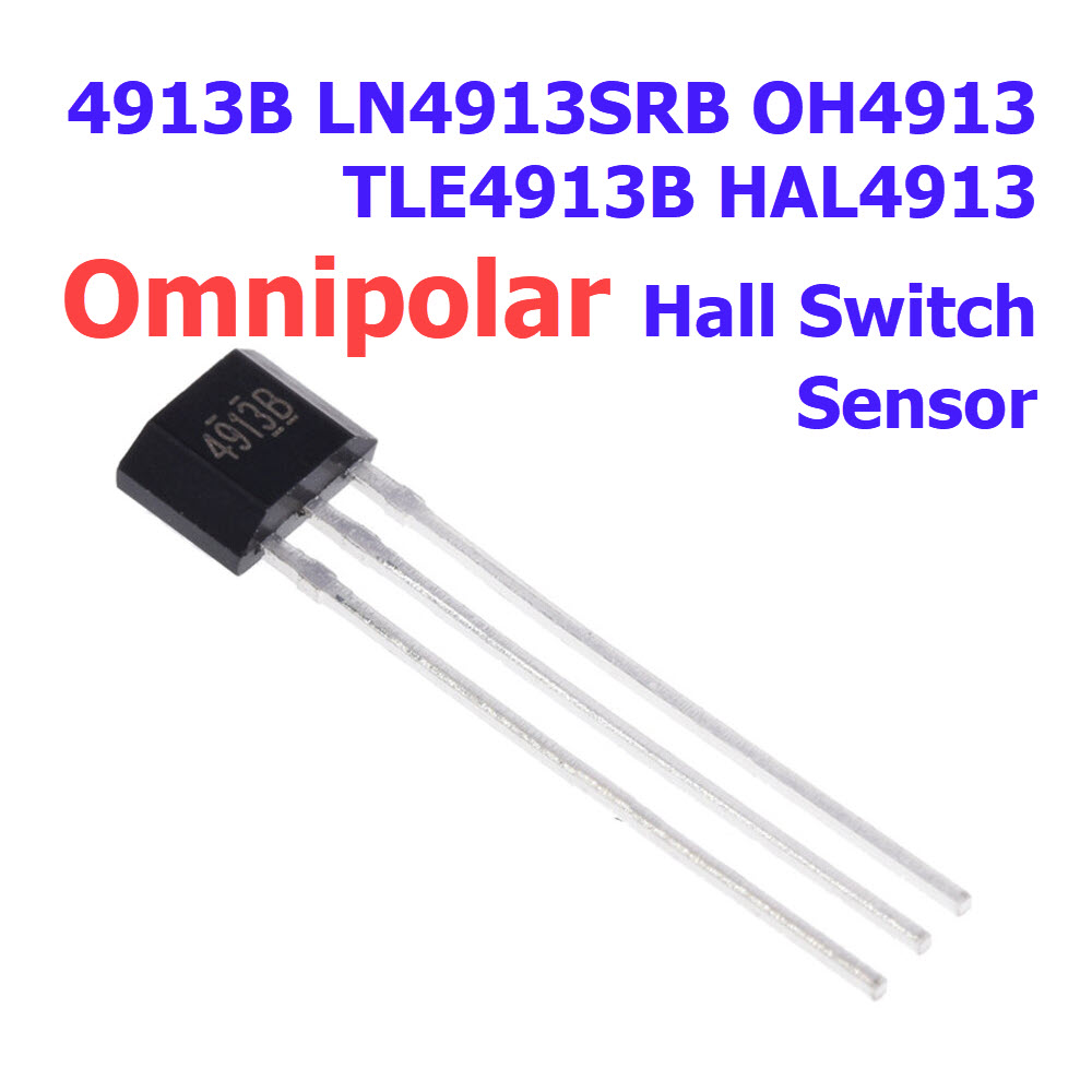 4913B LN4913SRB OH4913 TLE4913B HAL4913 Omnipolar Hall Switch Sensor