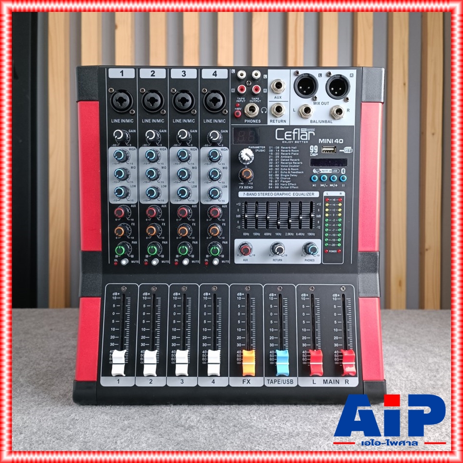 ของใหม่ ลดล้างสต็อค Ceflar MINI-40 MIXER มิกเซอร์ 4 แชลแนล เอฟเฟคแท้ มีบลูทูธ มิกซ์คาราโอเกะ MINI 40 MINI40 +++ เอไอ-ไพศาล
