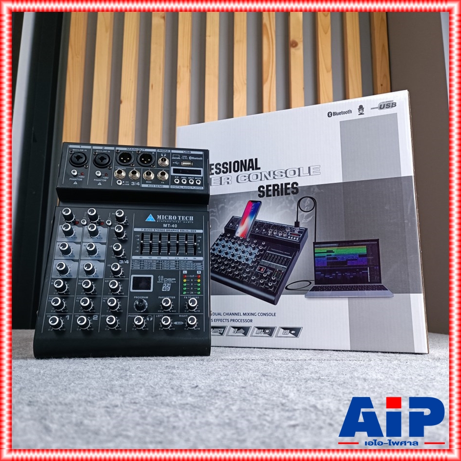 MICROTECH MT-40 mixer มิกเซอร์ 2 ช่องไมค์ 2 ช่องโมโน เอฟเฟคแท้ มีบลูทูธ มีกราฟฟิคอีคิว ไมโครเทค มิกซ์ไลฟ์สด มิกซ์คาราโอเกะ MT40 เอไอ-ไพศาล