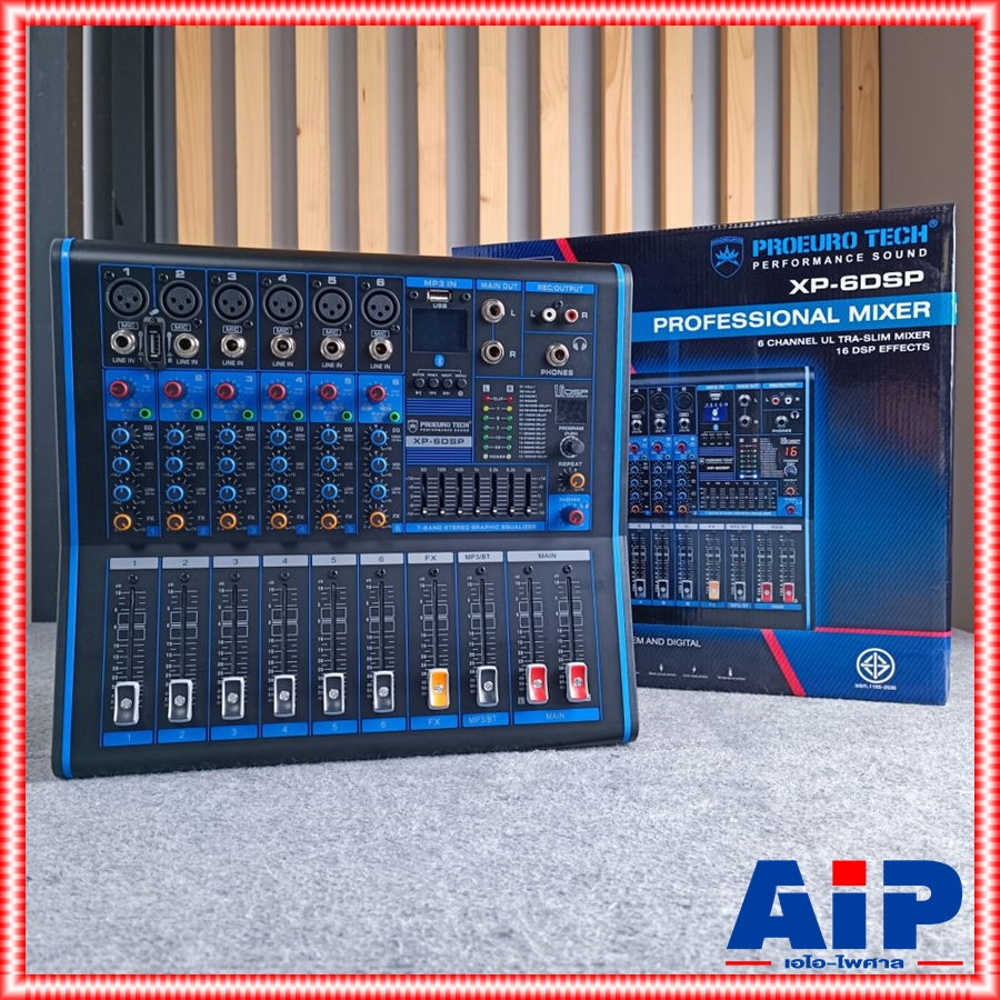 PROEUROTECH XP-6DSP MIXER มิกซ์ มิกเซอร์ XP6DSP เครื่องเสียง XP 6DSP MIX มิกเซอร์6ช่อง เอไอ-ไพศาล