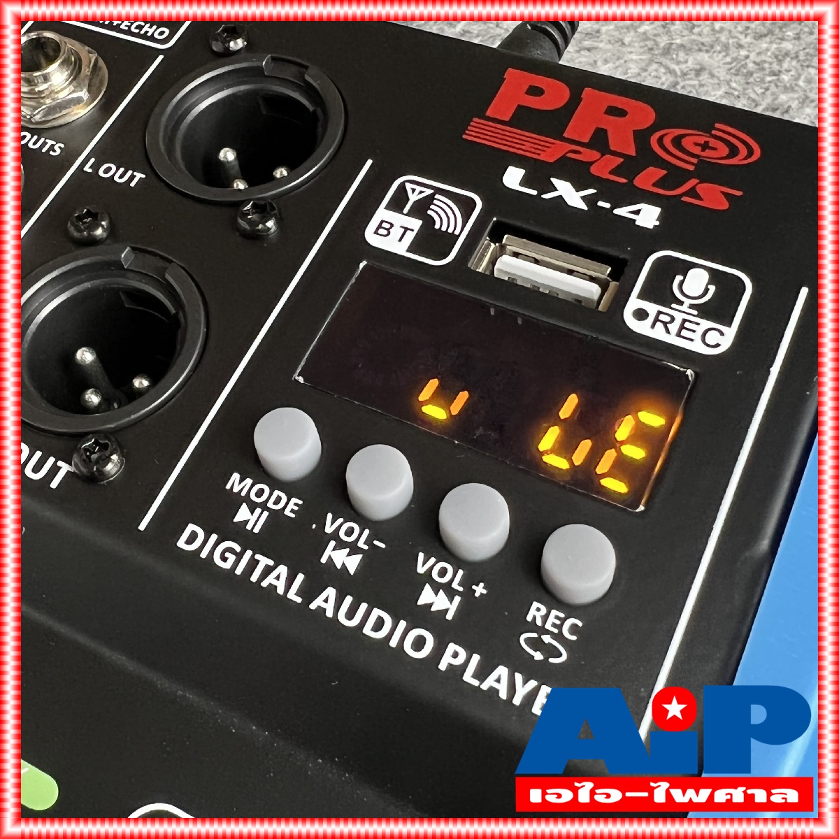 PROPLUS LX-4 MIXER บลูทูธ มิกเซอร์ PRO PLUS โปรพลัส LX4 LX 4 มี EQ เอฟเฟค อัดเสียงได้ PRO PLUS +++ เอไอ-ไพศาล