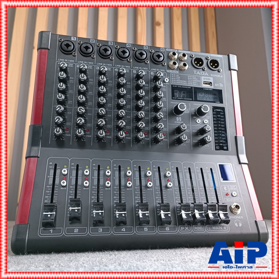 TADA SUPER-6 MIXER พร้อม RACK มิกเซอร์อนาล็อก 6 แชนแนล เอฟเฟคแท้ ซูเปอร์ ธาดา SUPER 6 SUPER6 เอไอ-ไพศาล