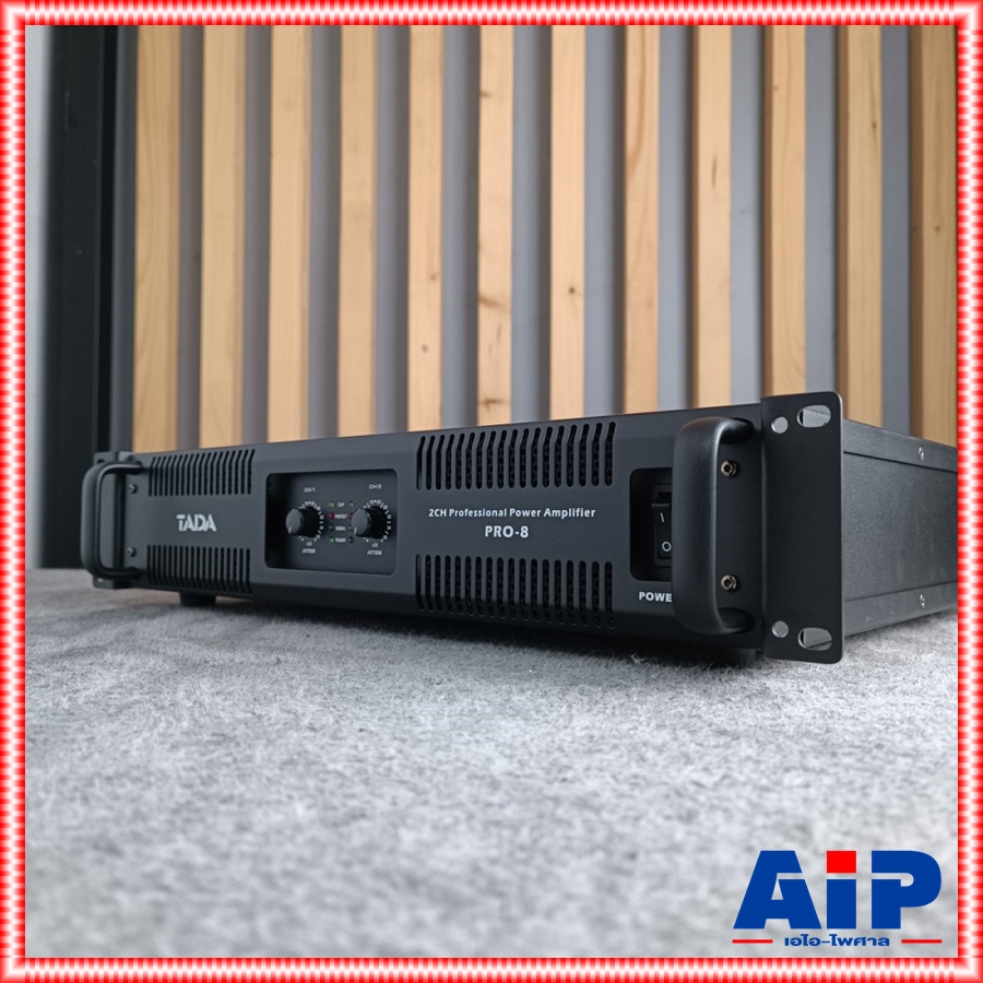 TADA PRO-8 poweramp เพาเวอร์แอมป์ 2 แชนแนล กำลังขับ 2 x 800 วัตต์ ที่ 8 โอห์ม คลาส D Tada PRO8 PRO 8 เอไอ-ไพศาล