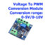 Voltage To PWM Conversion Module Conversion range: 0-5V/0-10V